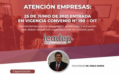 ATENCION EMPRESAS: 25 DE JUNIO DE 2021 ENTRADA EN VIGENCIA CONVENIO N°190 – OIT